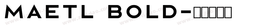 Maetl Bold字体转换